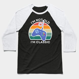 I'm not old, I'm Classic | Game Controller | Retro Hardware | Vintage Sunset | '80s '90s Video Gaming Baseball T-Shirt